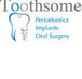 Toothsome Periodontics Implants  Oral Surgery - Gold Coast Dentists